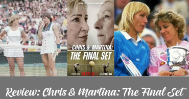 Chris & Martina: The Final Set review